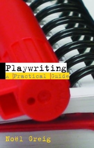 Паперова книга «Playwriting: A Practical Guide», автор Ноель Грейг - фото №1