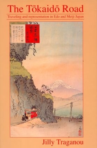Бумажная книга «The Tôkaidô Road: Travelling and Representation in Edo and Meiji Japan», автор Джилли Трагану - фото №1