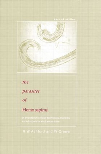 Бумажная книга «Parasites of Homo sapiens: An Annotated Checklist of the Protozoa, Helminths and Arthropods for which we are Home», авторов Ричард Эшфорд, Уильям Кру - фото №1