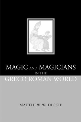 Бумажная книга «Magic and Magicians in the Greco-Roman World», автор Мэтью У. Дики - фото №1