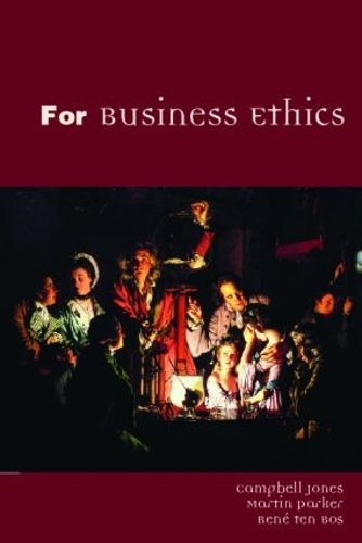 Бумажная книга «For Business Ethics», авторов Кэмпбелл Джонс, Мартин Паркер, Рене тен Бос - фото №1