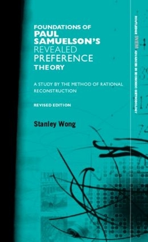Паперова книга «Foundations of Paul Samuelson's Revealed Preference Theory: A study by the method of rational reconstruction», автор Стенлі Вонг - фото №1