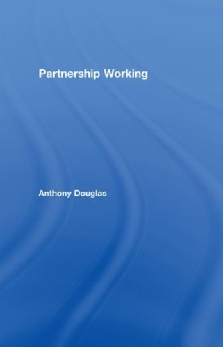 Паперова книга «Partnership Working», автор Ентоні Дуглас - фото №1