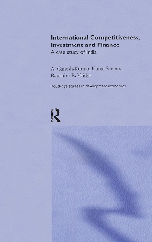 Бумажная книга «International Competitiveness, Investment and Finance: A Case Study of India», авторов Кунал Сен, Раджендра Вайдья - фото №1