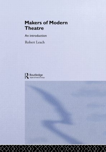 Бумажная книга «Makers of Modern Theatre: An Introduction», автор Роберт Лич - фото №1