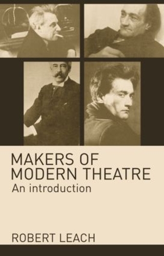 Паперова книга «Makers of Modern Theatre: An Introduction», автор Роберт Лич - фото №1