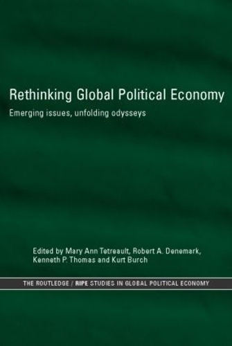 Паперова книга «Rethinking Global Political Economy: Emerging Issues, Unfolding Odysseys» - фото №1