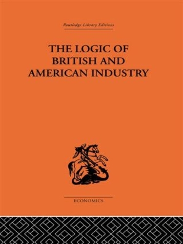 Паперова книга «The Logic of British and American Industry», автор П. Саргант Флоренс - фото №1