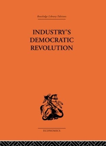 Бумажная книга «Industry's Democratic Revolution» - фото №1