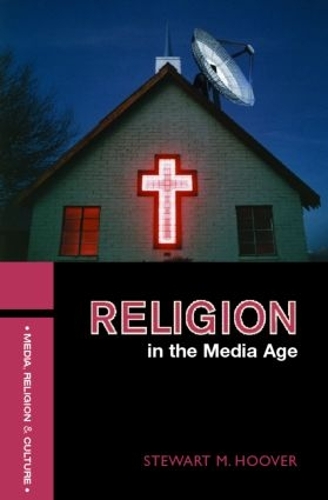 Бумажная книга «Religion in the Media Age», автор Стюарт М. Гувер - фото №1