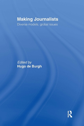 Бумажная книга «Making Journalists: Diverse Models, Global Issues» - фото №1