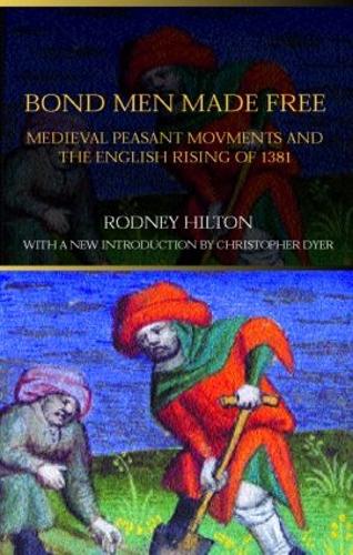 Бумажная книга «Bond Men Made Free: Medieval Peasant Movements and the English Rising of 1381», автор Родни Хилтон - фото №1