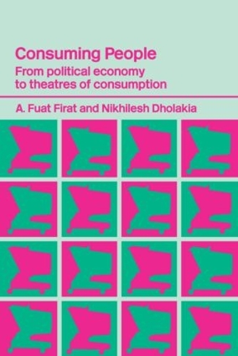 Бумажная книга «Consuming People: From Political Economy to Theatres of Consumption» - фото №1