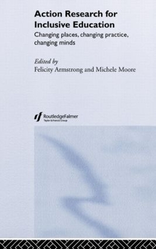 Паперова книга «Action Research for Inclusive Education: Changing Places, Changing Practices, Changing Minds» - фото №1