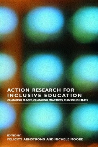 Паперова книга «Action Research for Inclusive Education: Changing Places, Changing Practices, Changing Minds» - фото №1