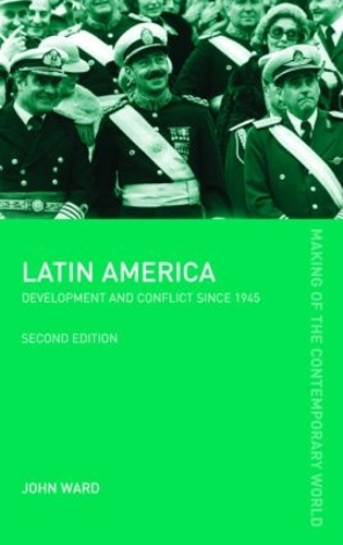 Паперова книга «Latin America: Development and Conflict since 1945», автор Джон Уорд - фото №1