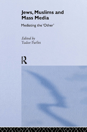 Паперова книга «Jews, Muslims and Mass Media: Mediating the 'Other'» - фото №1