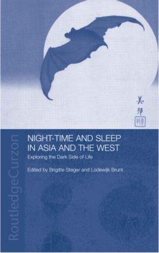 Бумажная книга «Night-time and Sleep in Asia and the West: Exploring the Dark Side of Life» - фото №1