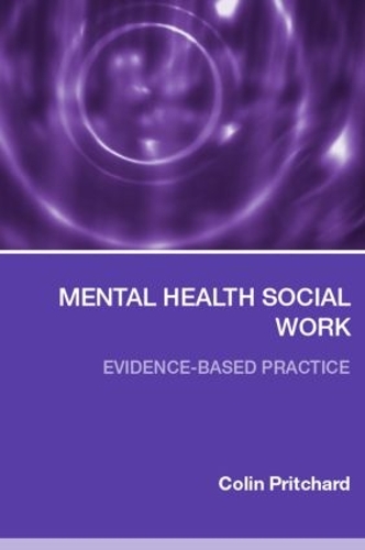Бумажная книга «Mental Health Social Work: Evidence-Based Practice», автор Колин Притчард - фото №1