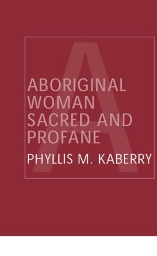 Паперова книга «Aboriginal Woman Sacred and Profane», автор Філліс Каберрі - фото №1