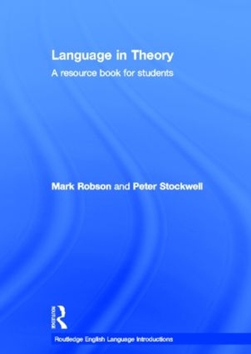 [object Object] «Language in Theory: A Resource Book for Students», авторів Марк Робсон, Пітер Стоквелл - фото №1