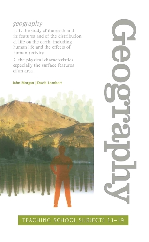 Паперова книга «Geography: Teaching School Subjects 11-19», авторів Девід Ламберт, Джон Морган - фото №1