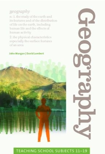 Паперова книга «Geography: Teaching School Subjects 11-19», авторів Девід Ламберт, Джон Морган - фото №1