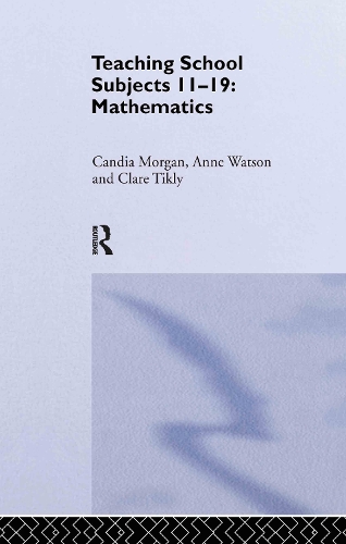 Бумажная книга «Mathematics: Teaching School Subjects 11-19», авторов Энн Уотсон, Кэндия Морган, Клэр Тикли - фото №1
