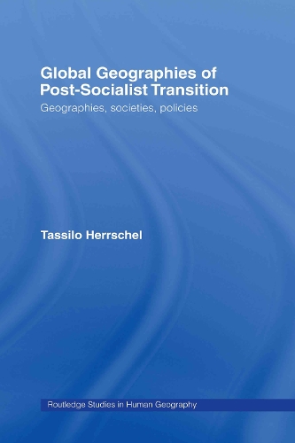 Бумажная книга «Global Geographies of Post-Socialist Transition: Geographies, societies, policies», автор Тассило Херршель - фото №1