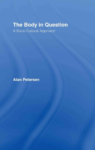 Бумажная книга «The Body in Question: A Socio-Cultural Approach», автор Алан Петерсен - фото №1