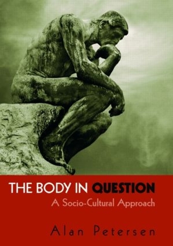 Бумажная книга «The Body in Question: A Socio-Cultural Approach», автор Алан Петерсен - фото №1
