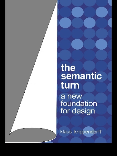 Паперова книга «The Semantic Turn: A New Foundation for Design», автор Клаус Кріппендорф - фото №1