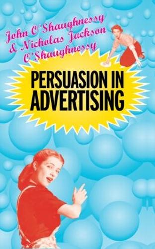 Бумажная книга «Persuasion in Advertising», авторов Джон О'Шогнесси, Николас О'Шонесси - фото №1
