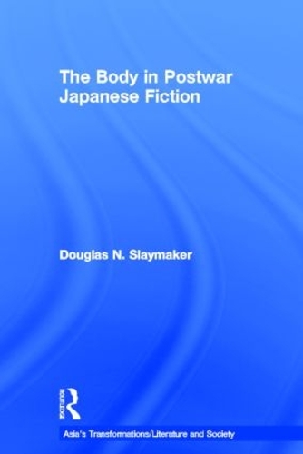 Бумажная книга «The Body in Postwar Japanese Fiction», автор Дуглас Слеймейкер - фото №1