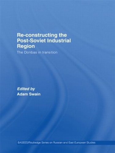Бумажная книга «Re-Constructing the Post-Soviet Industrial Region: The Donbas in Transition» - фото №1