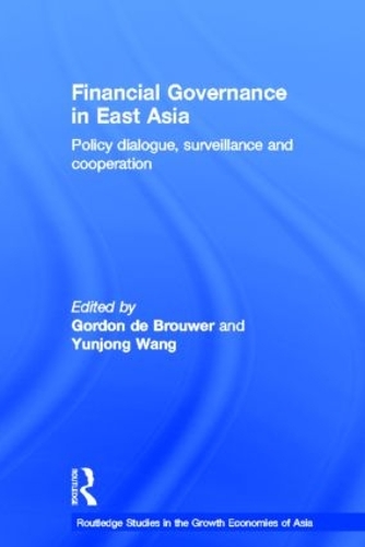 Бумажная книга «Financial Governance in East Asia: Policy Dialogue, Surveillance and Cooperation» - фото №1