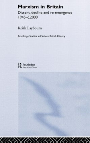 [object Object] «Marxism in Britain: Dissent, Decline and Re-emergence 1945-c.2000», автор Кит Лейборн - фото №1