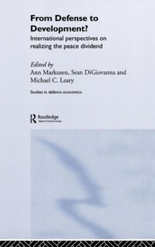 Паперова книга «From Defense to Development?: International Perspectives on Realizing the Peace Dividend», авторів Енн Маркусен, Шон М. ДіДжованна - фото №1