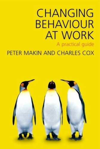 Паперова книга «Changing Behaviour at Work: A Practical Guide», авторів Чарльз Дж. Кокс, Пітер Дж. Макін - фото №1