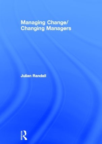 Паперова книга «Managing Change / Changing Managers», автор Джуліан Рендал - фото №1
