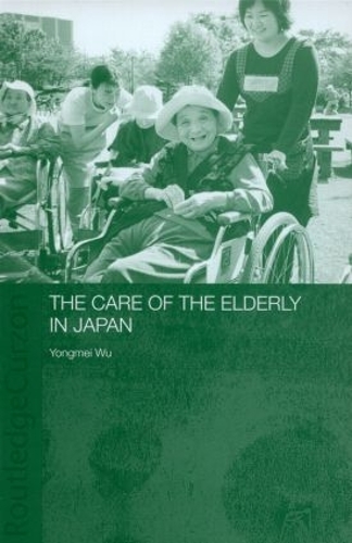 Паперова книга «The Care of the Elderly in Japan», автор Йонгмей Ву - фото №1
