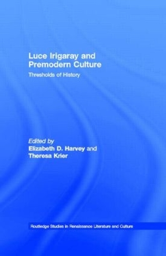 Бумажная книга «Luce Irigaray and Premodern Culture: Thresholds of History» - фото №1