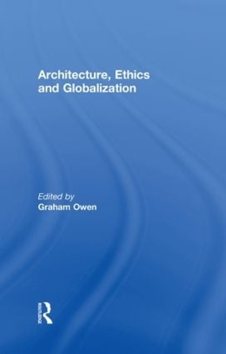 Бумажная книга «Architecture, Ethics and Globalization» - фото №1