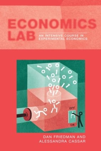 Бумажная книга «Economics Lab: An Intensive Course in Experimental Economics», авторов Алессандра Кассар, Дэн Фридман - фото №1