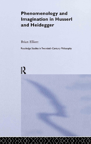 Бумажная книга «Phenomenology and Imagination in Husserl and Heidegger», автор Брайан Эллиотт - фото №1
