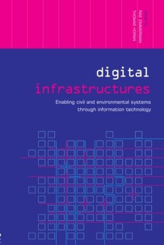 Бумажная книга «Digital Infrastructures: Enabling Civil and Environmental Systems through Information Technology» - фото №1