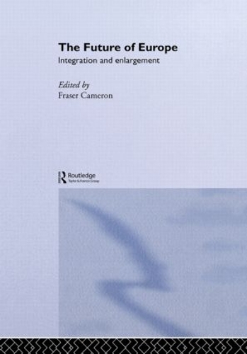 Бумажная книга «The Future of Europe: Integration and Enlargement» - фото №1