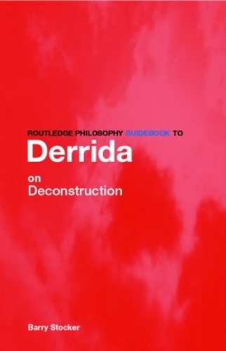 Бумажная книга «Routledge Philosophy Guidebook to Derrida on Deconstruction», автор Барри Стокер - фото №1
