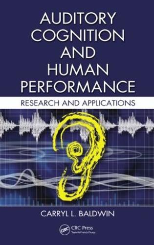 Бумажная книга «Auditory Cognition and Human Performance: Research and Applications», автор Кэррил Л. Болдуин - фото №1