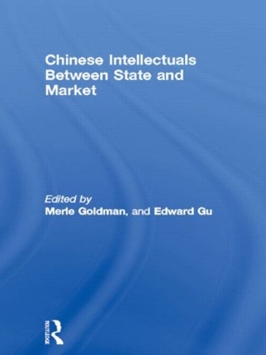Бумажная книга «Chinese Intellectuals Between State and Market» - фото №1